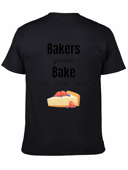 Bakers Gonna Bake T-Shirt - Foodie Tee