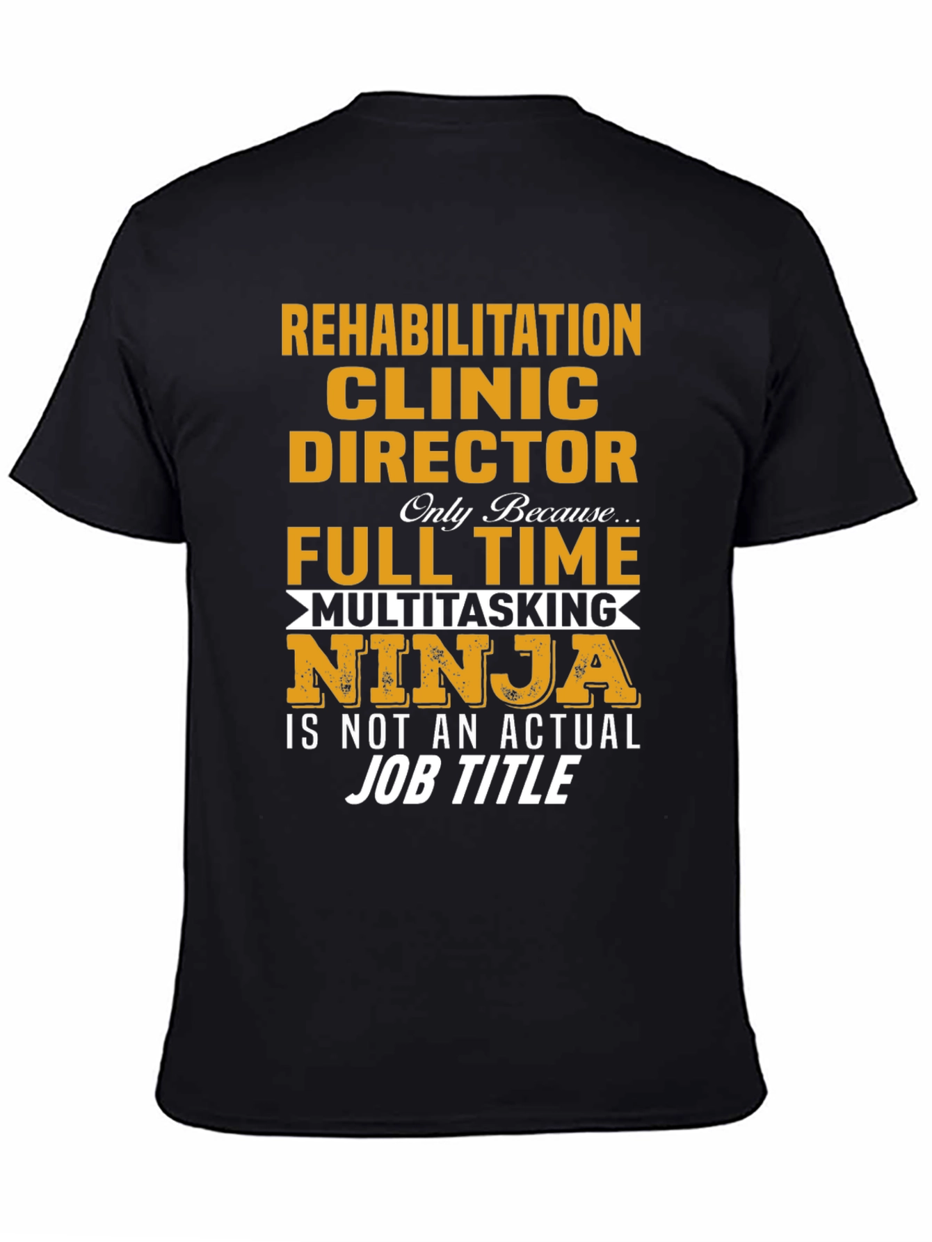 Rehabilitation Clinic Director Ninja T-Shirt