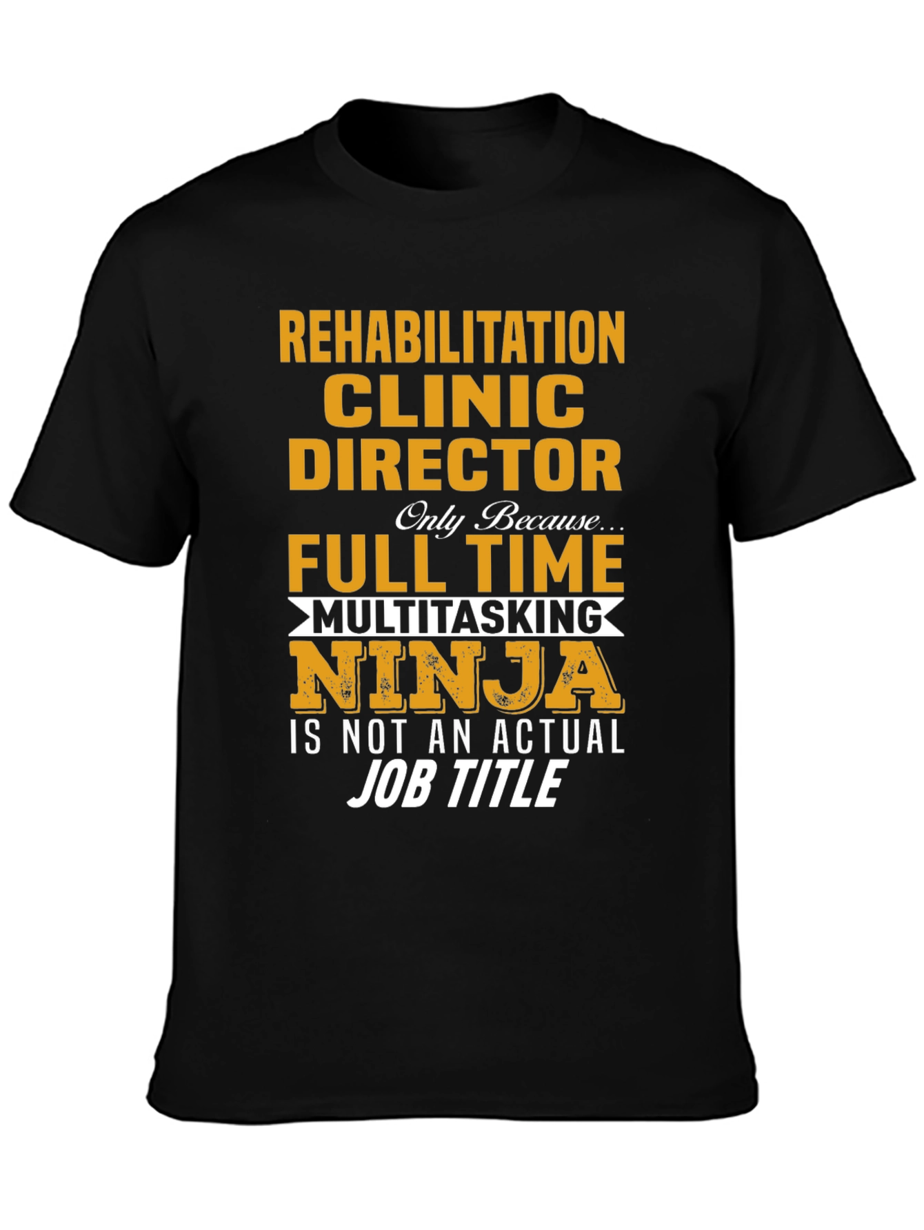 Rehabilitation Clinic Director Ninja T-Shirt