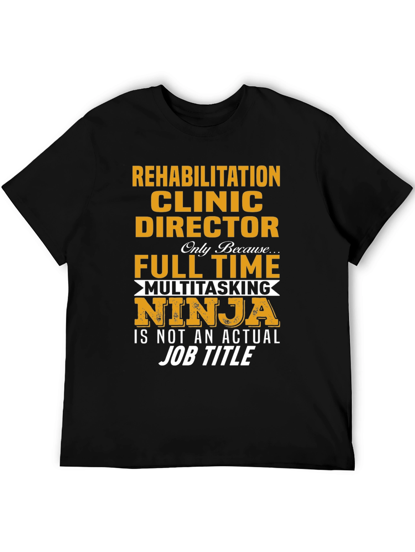Rehabilitation Clinic Director Ninja T-Shirt