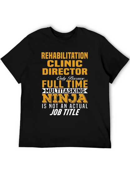 Rehabilitation Clinic Director Ninja T-Shirt