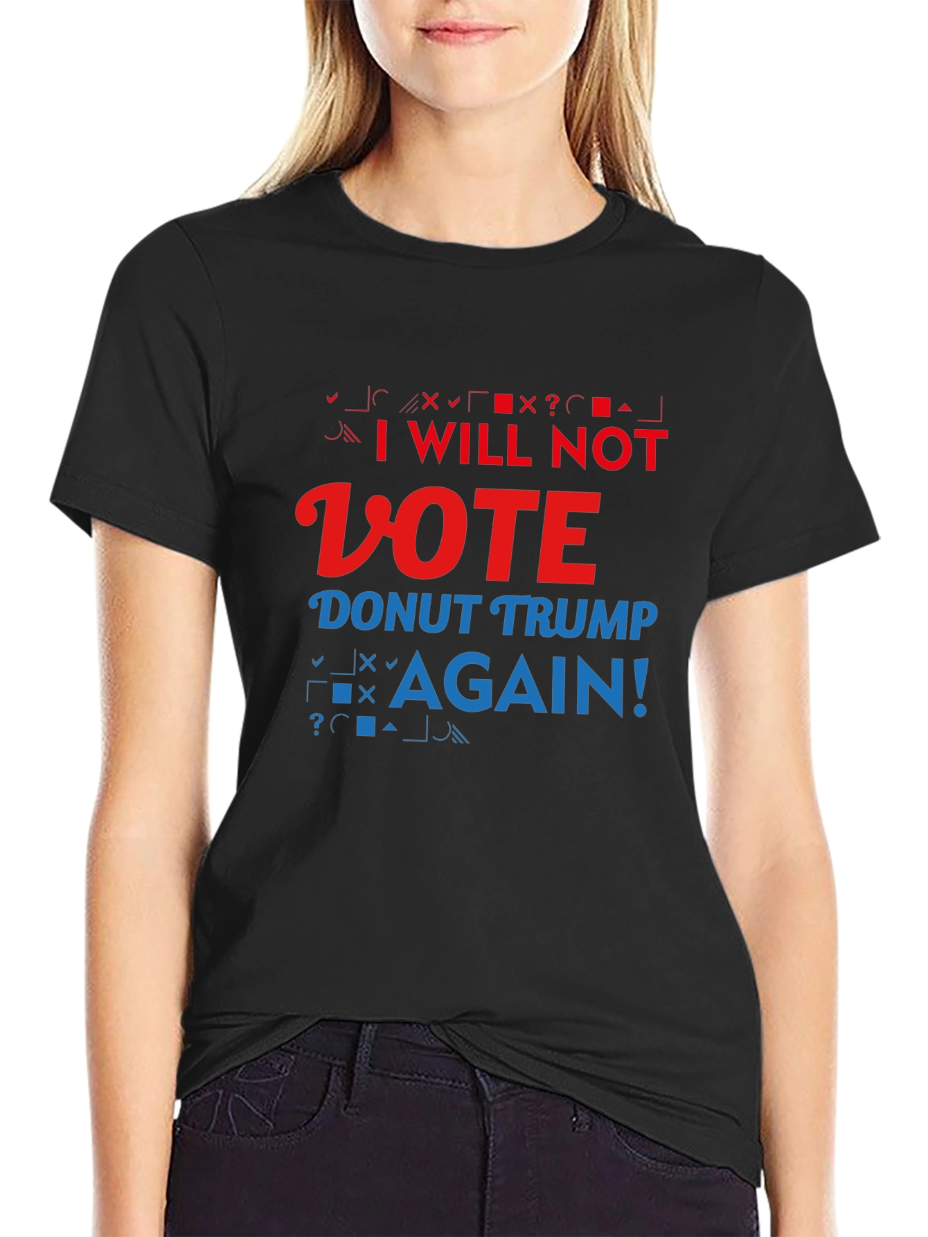 Anti-Trump Slogan T-Shirt: I Will Not Vote
