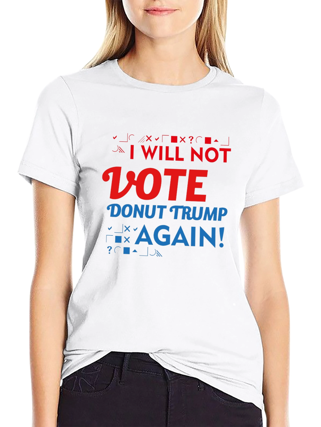 Anti-Trump Slogan T-Shirt: I Will Not Vote