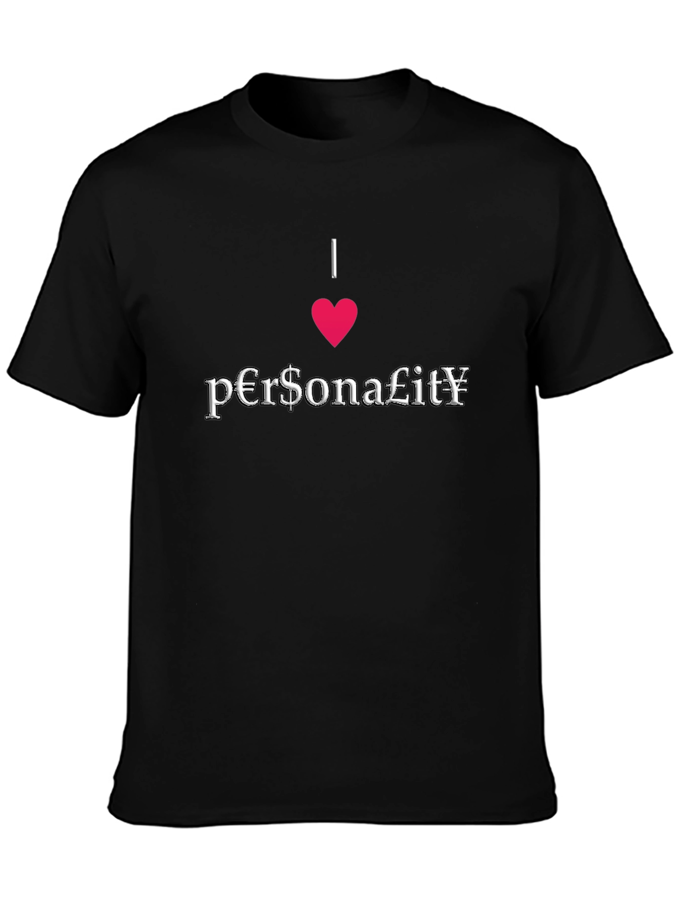 I Love Personality T-Shirt - Unique Design