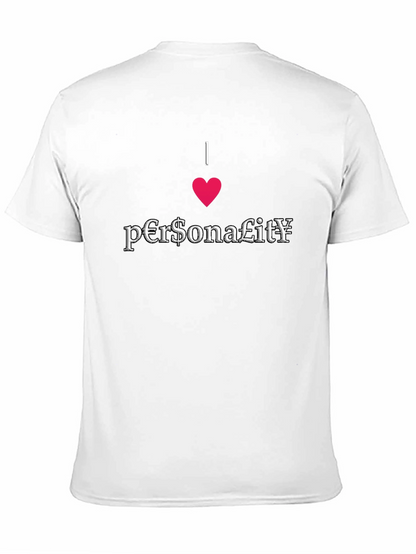 I Love Personality T-Shirt - Unique Design