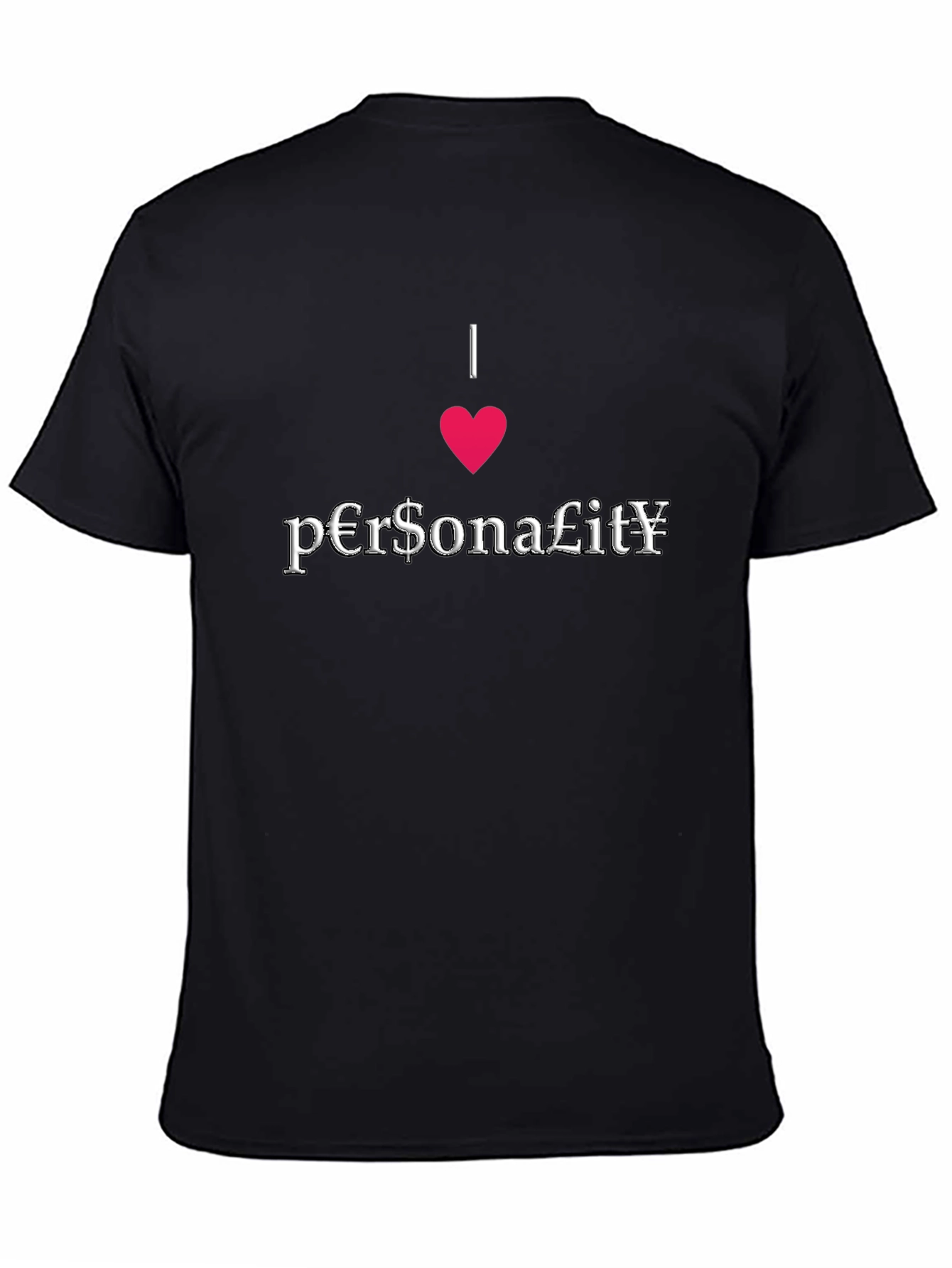 I Love Personality T-Shirt - Unique Design
