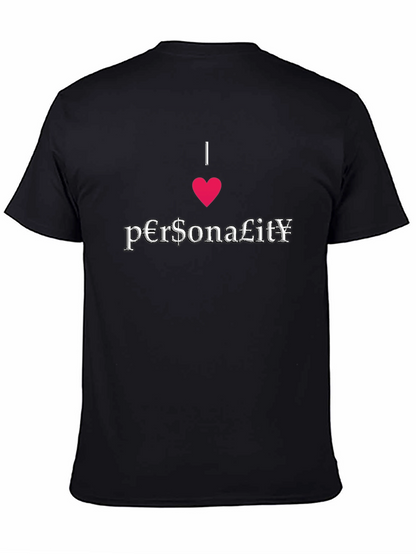 I Love Personality T-Shirt - Unique Design