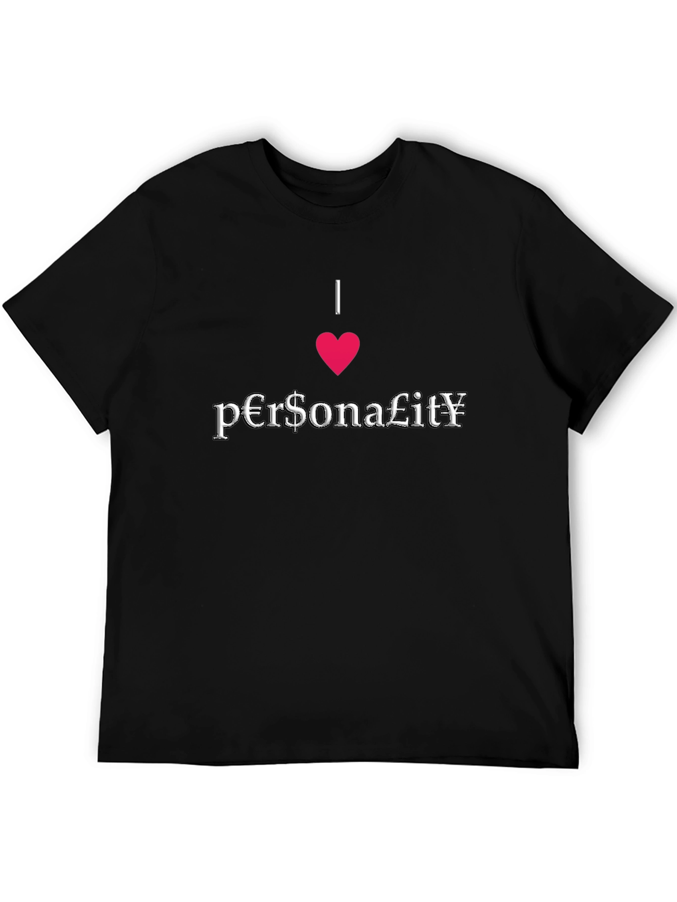 I Love Personality T-Shirt - Unique Design