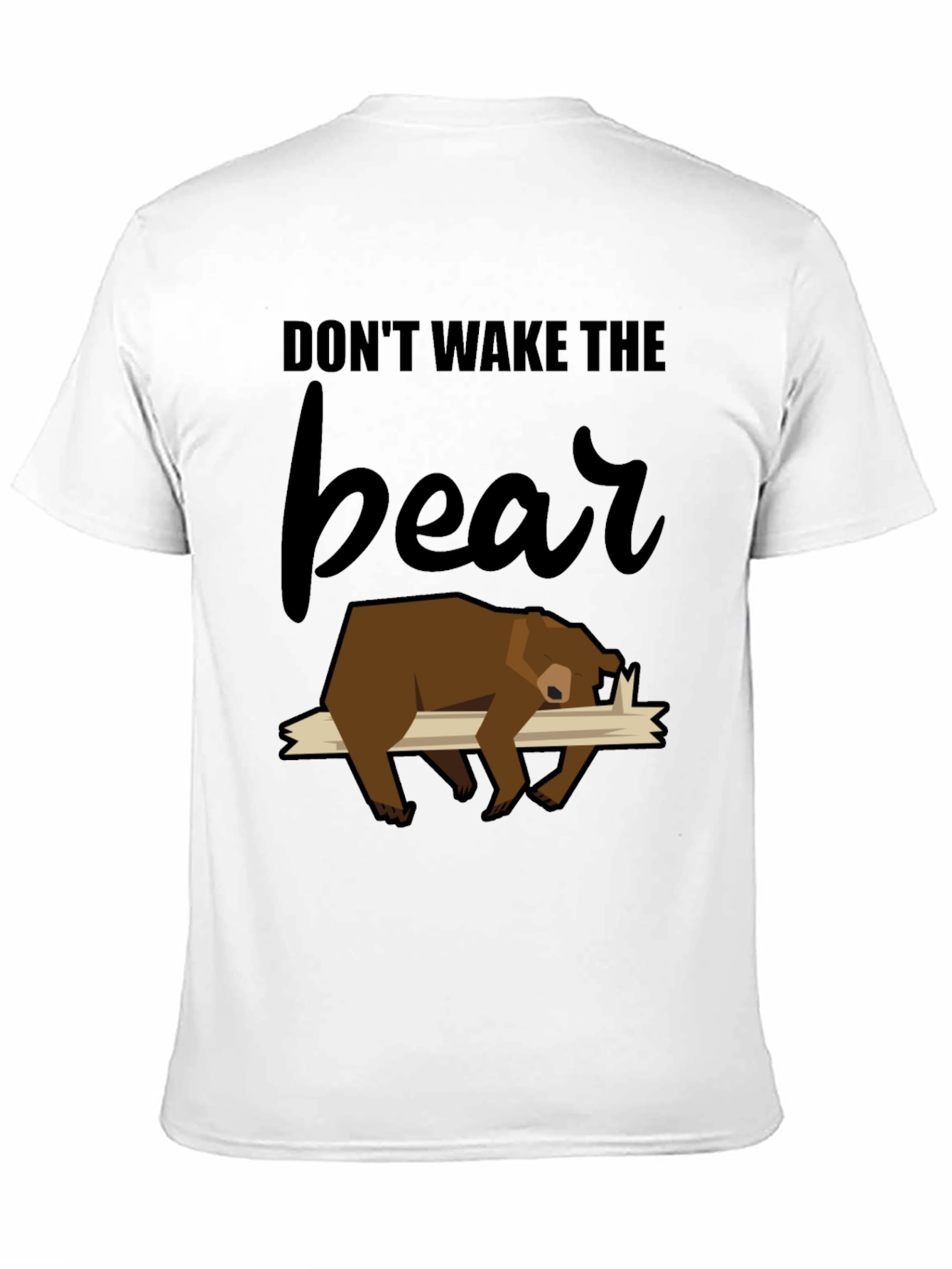 Dont Wake the Bear T-Shirt