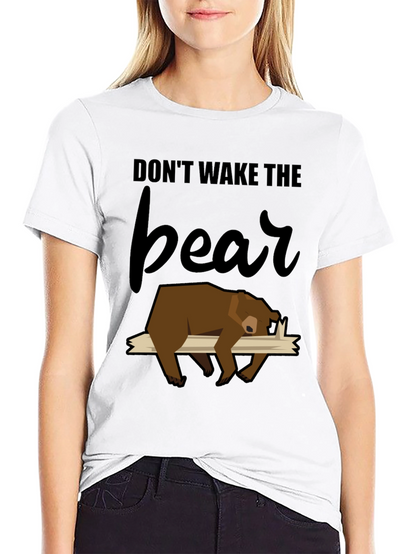 Dont Wake the Bear T-Shirt