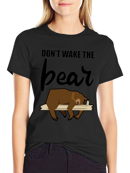 Dont Wake the Bear T-Shirt