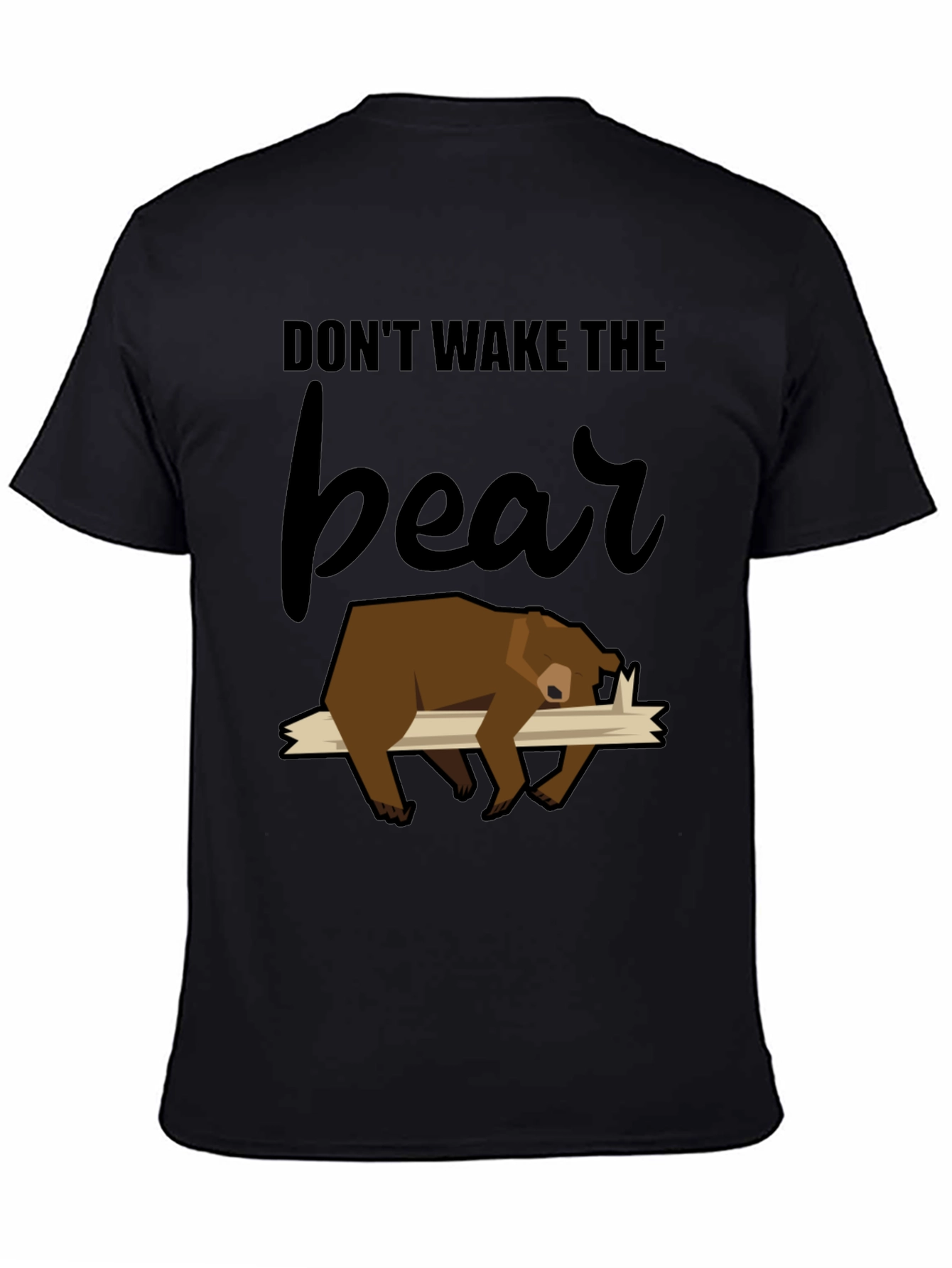 Dont Wake the Bear T-Shirt