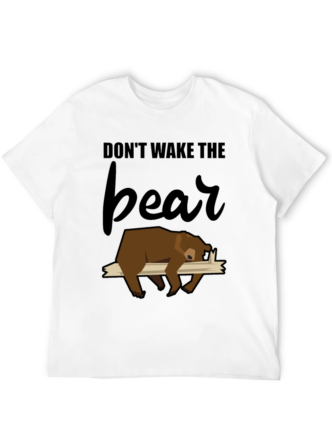 Dont Wake the Bear T-Shirt