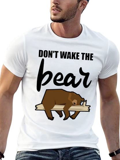 Dont Wake the Bear T-Shirt