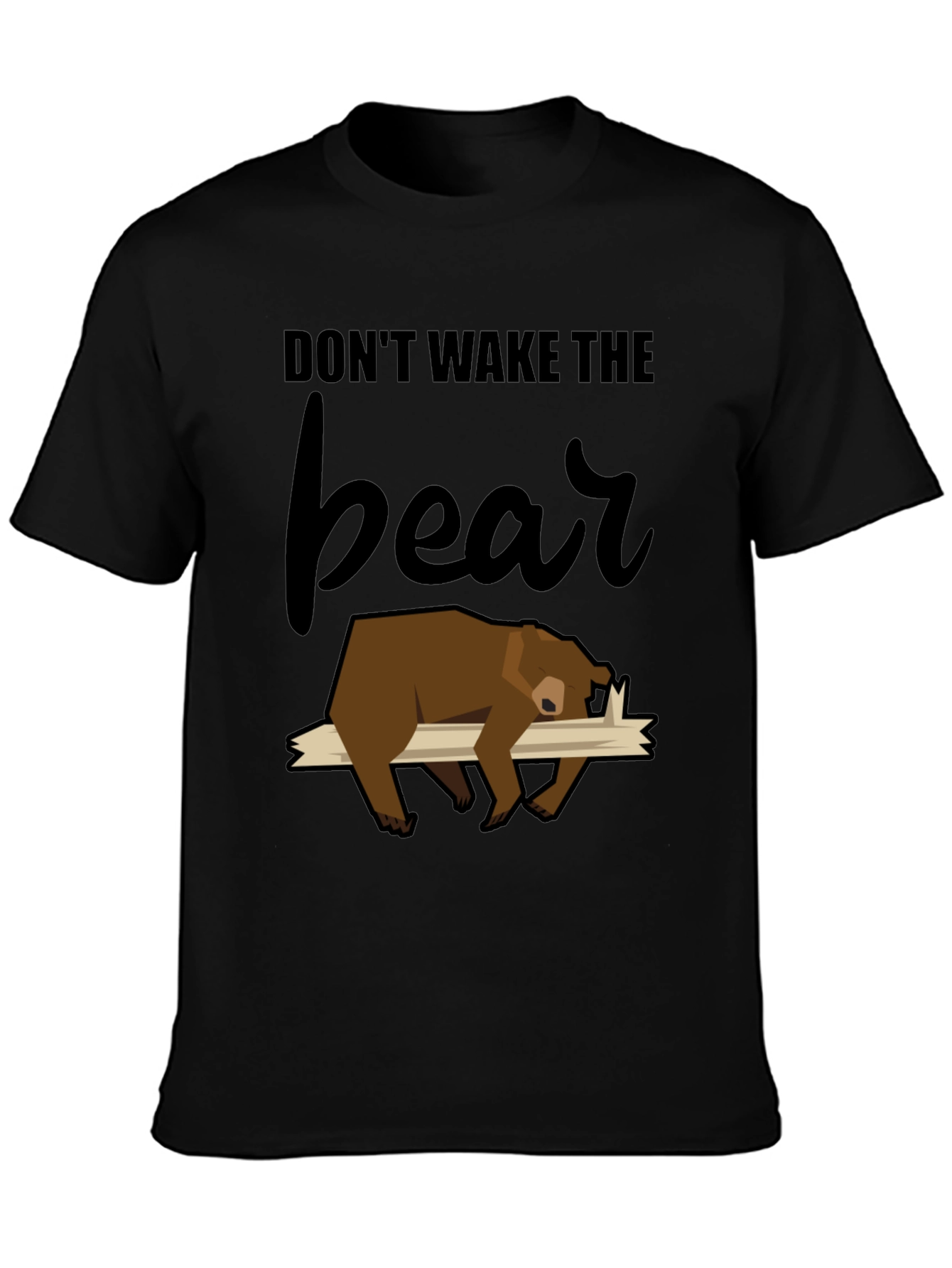 Dont Wake the Bear T-Shirt