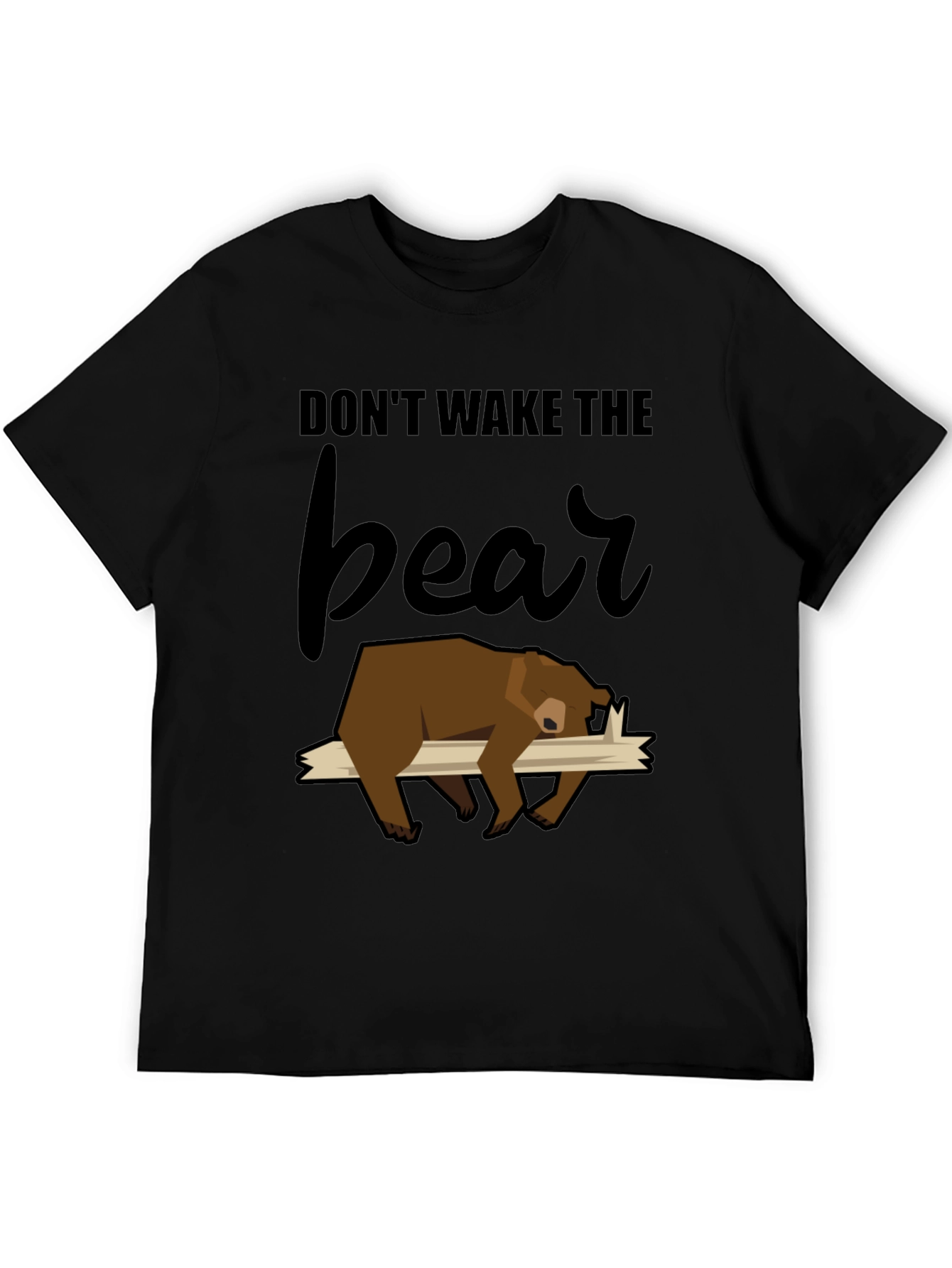Dont Wake the Bear T-Shirt