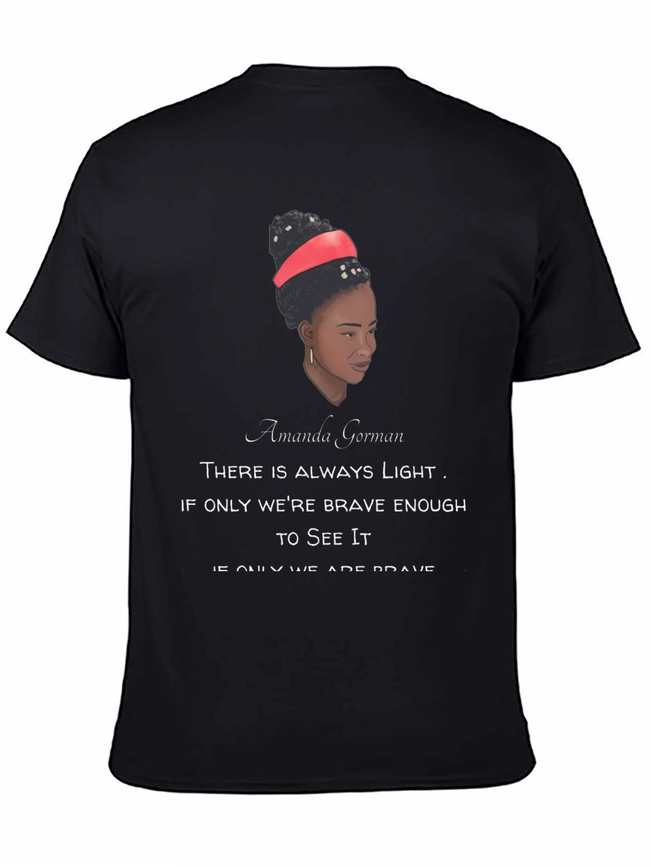 Amanda Gorman Quote T-Shirt - Motivational Tee