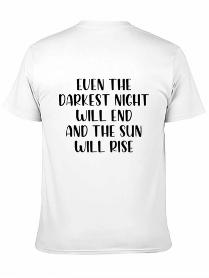 Inspirational Quote T-Shirt: Darkest Night Sun Will Rise