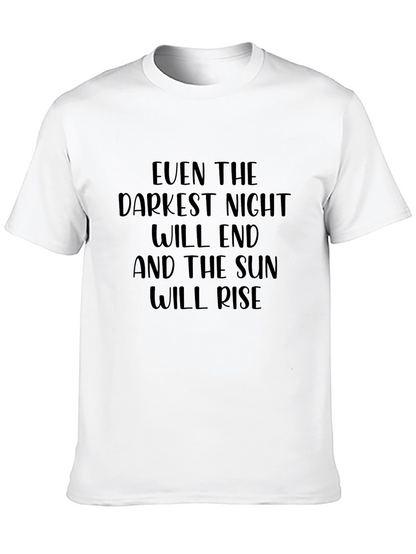 Inspirational Quote T-Shirt: Darkest Night Sun Will Rise