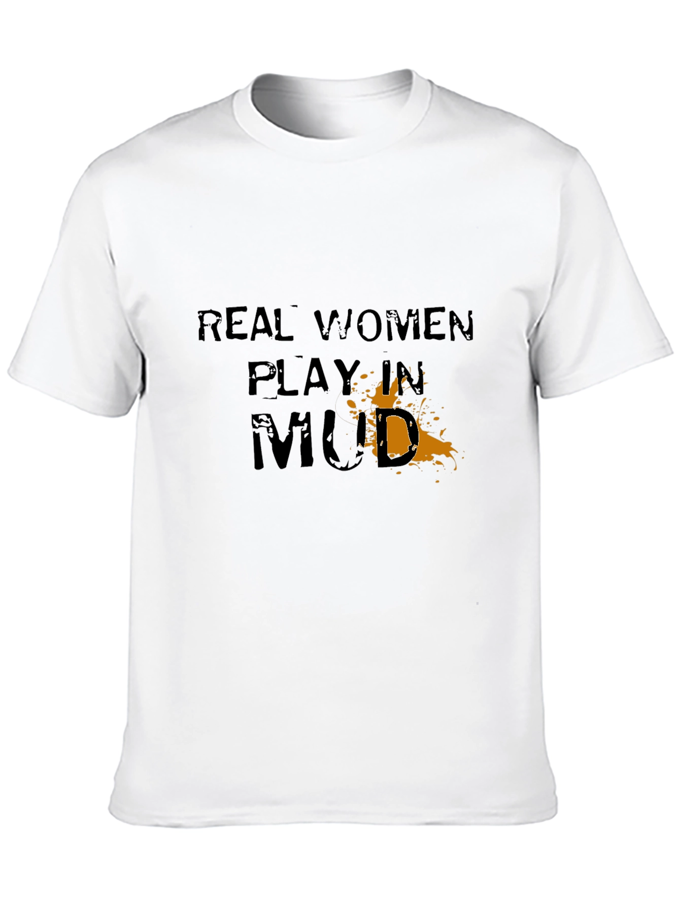 Real Women Play in Mud Graphic Tee - Black