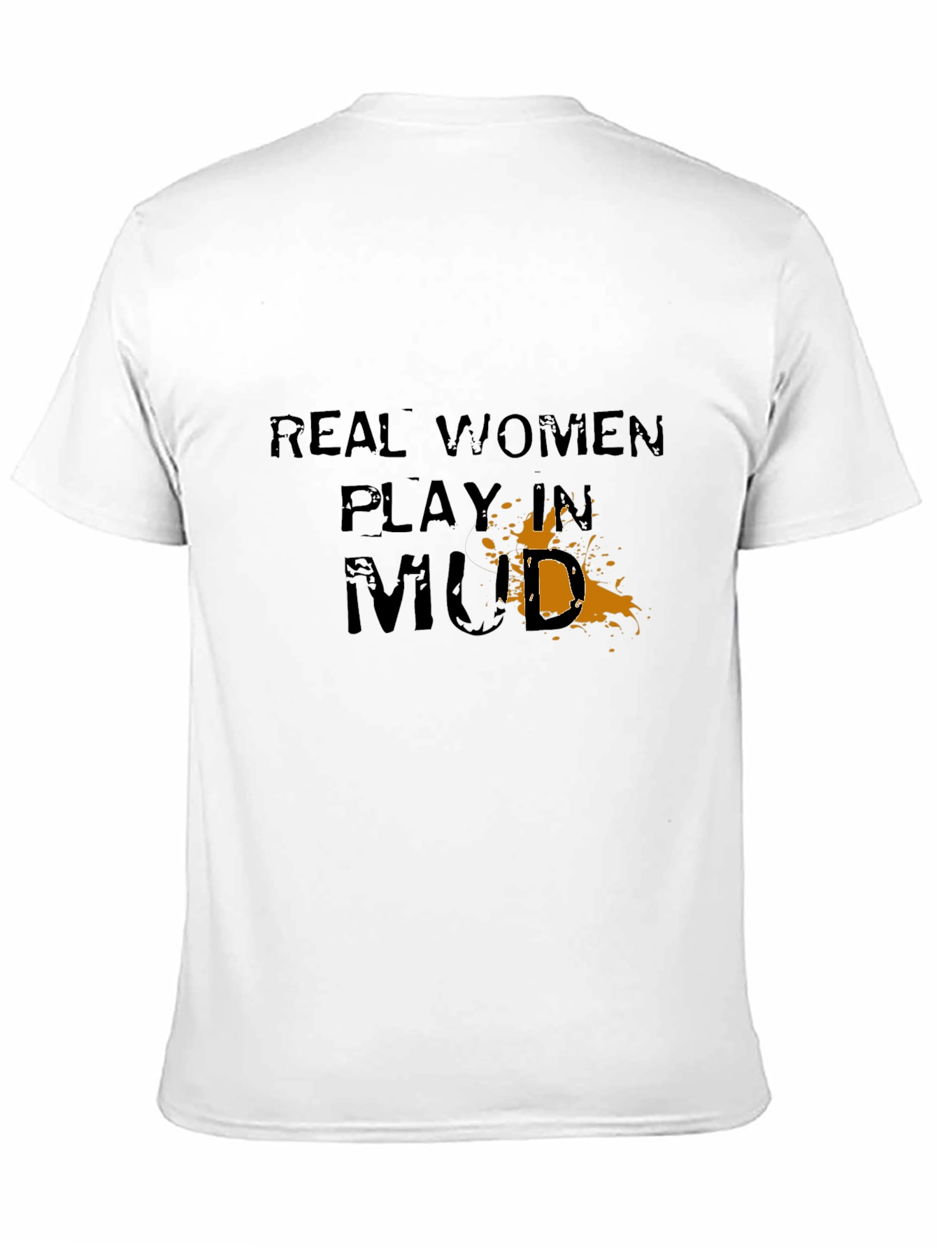Real Women Play in Mud Graphic Tee - Black