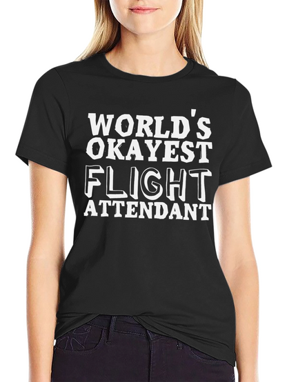 Worlds Okayest Flight Attendant T-Shirt
