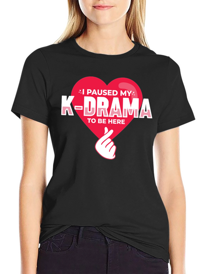 I Paused My K-Drama Graphic Tee