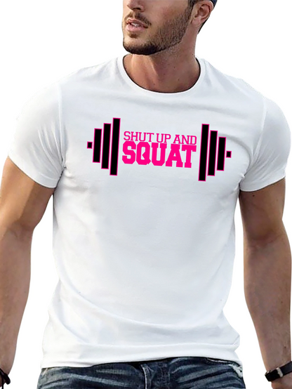 Shut Up and Squat Workout T-Shirt