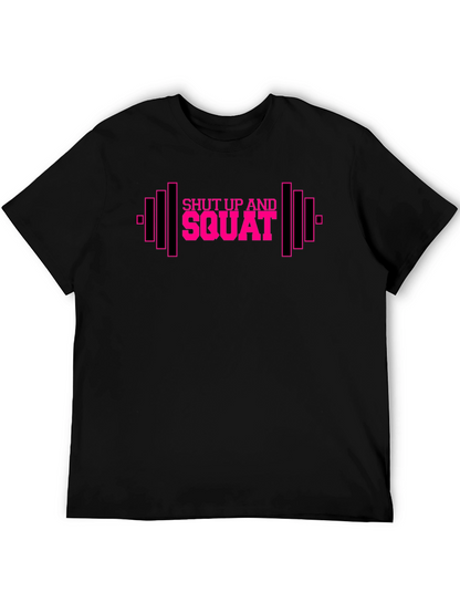 Shut Up and Squat Workout T-Shirt