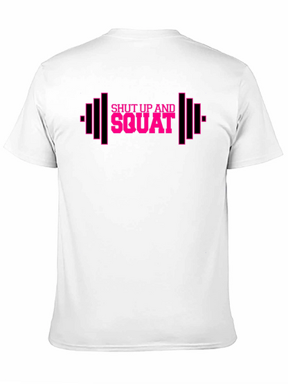Shut Up and Squat Workout T-Shirt
