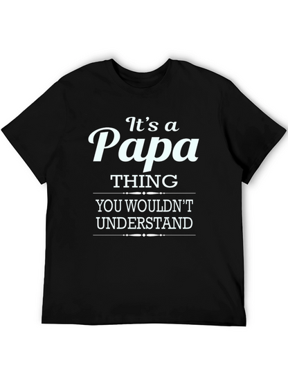 Its a Papa Thing T-Shirt