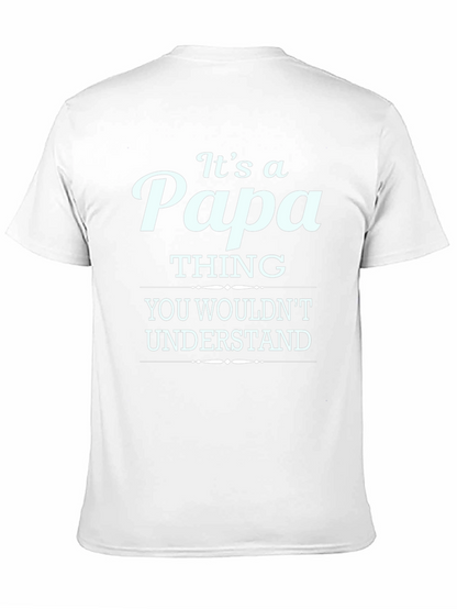 Its a Papa Thing T-Shirt