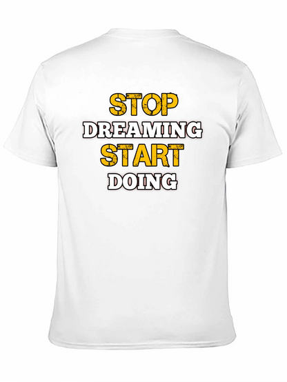Motivational Stop Dreaming Start Doing Black T-Shirt