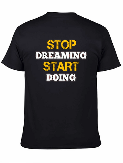 Motivational Stop Dreaming Start Doing Black T-Shirt
