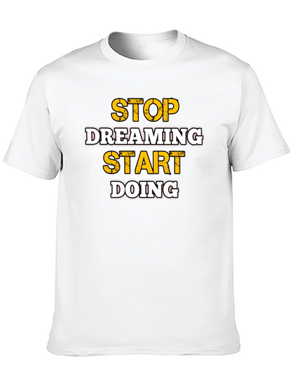 Motivational Stop Dreaming Start Doing Black T-Shirt