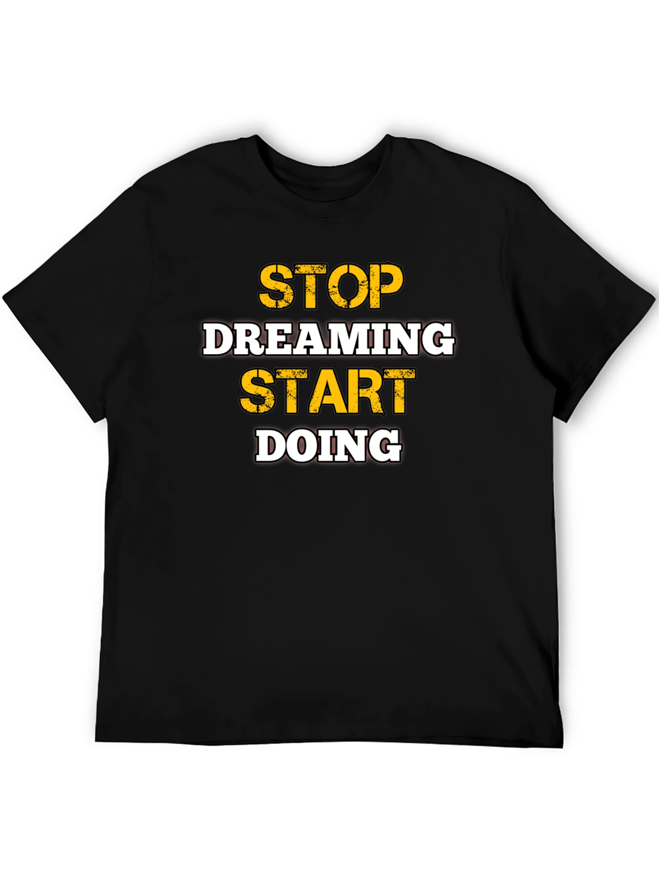 Motivational Stop Dreaming Start Doing Black T-Shirt