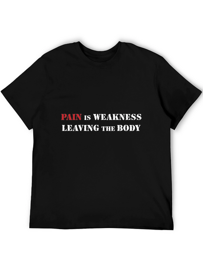 Pain is Weakness Graphic Tee