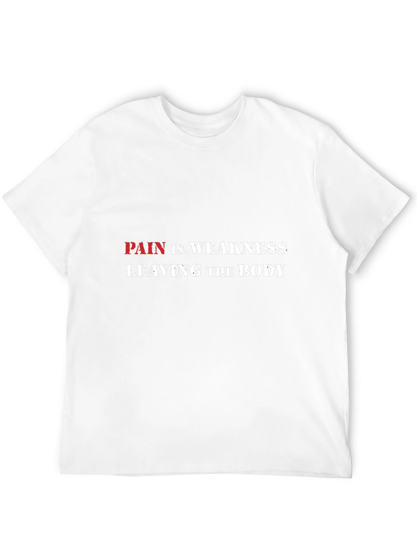 Pain is Weakness Graphic Tee