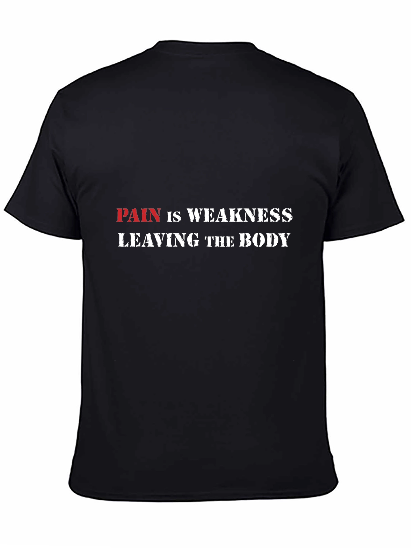 Pain is Weakness Graphic Tee