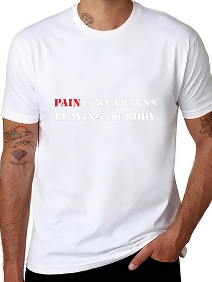 Pain is Weakness Graphic Tee