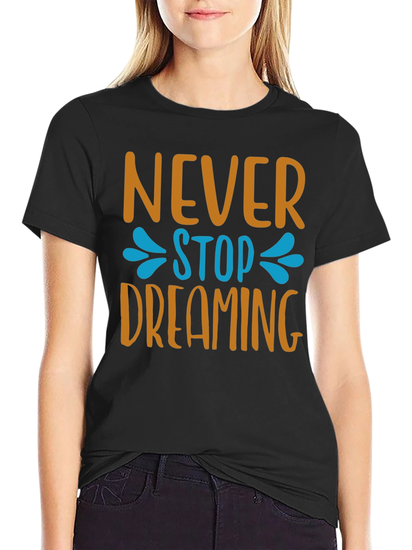 Never Stop Dreaming T-Shirt - Inspiring Graphic Tee