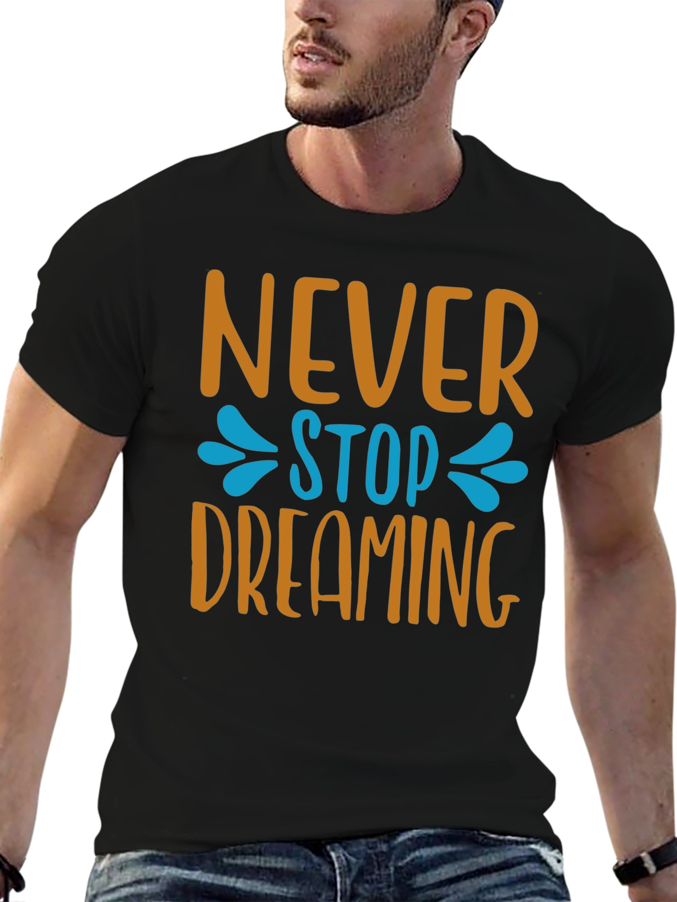 Never Stop Dreaming T-Shirt - Inspiring Graphic Tee