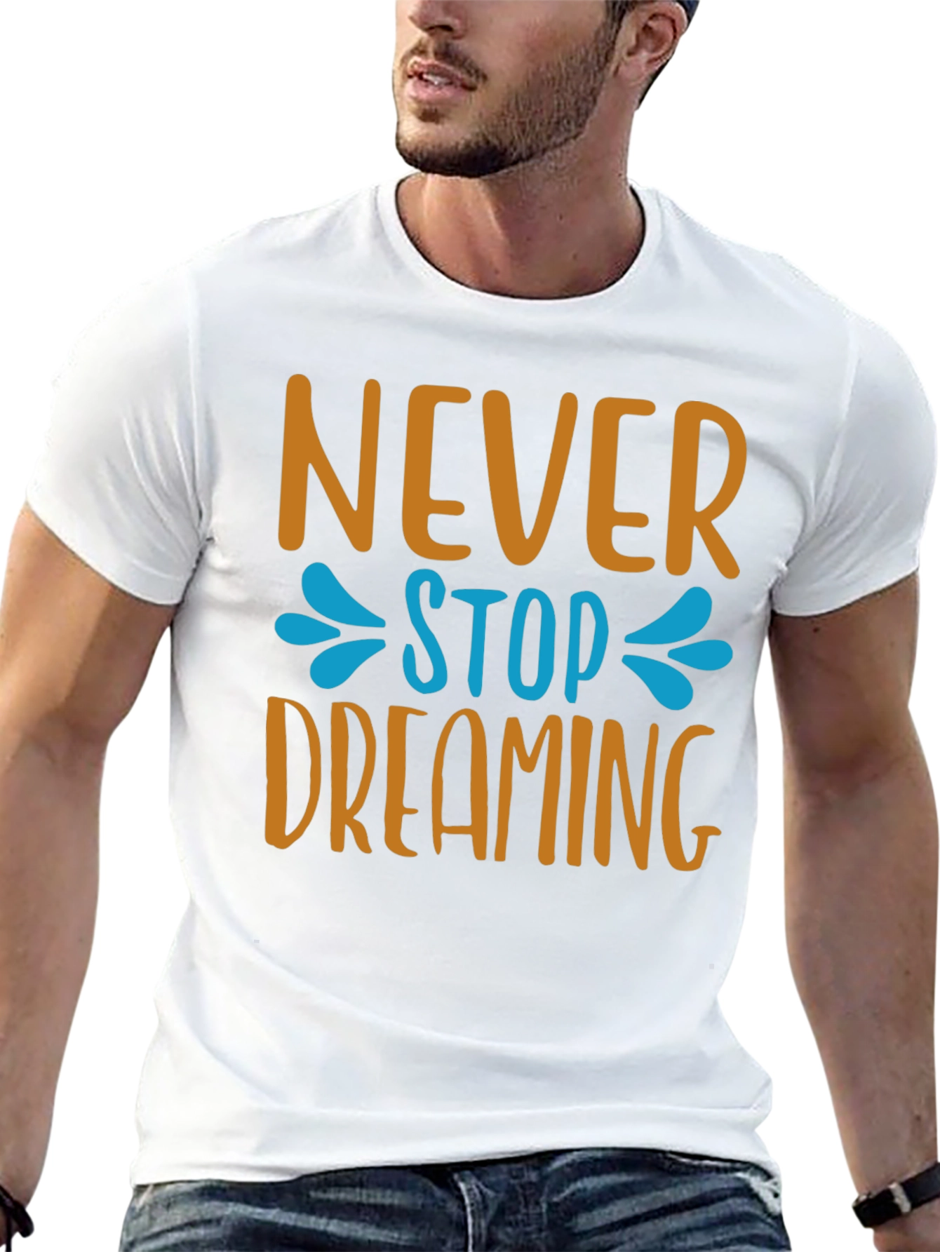 Never Stop Dreaming T-Shirt - Inspiring Graphic Tee