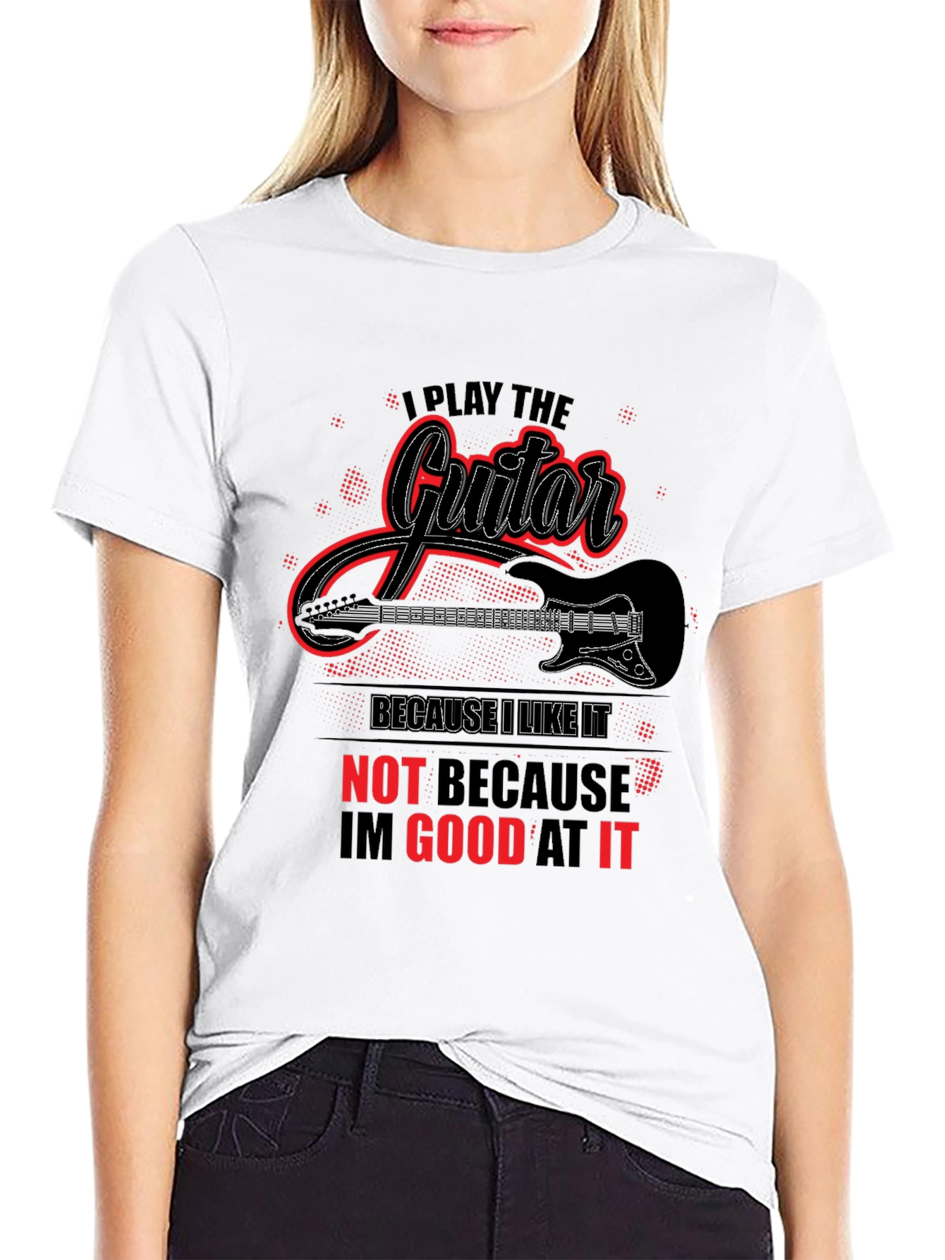 I Play Guitar Because I Like It Graphic T-Shirt