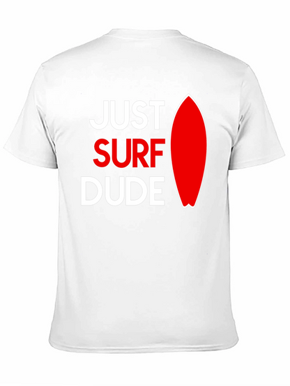 Just Surf Dude Graphic T-Shirt