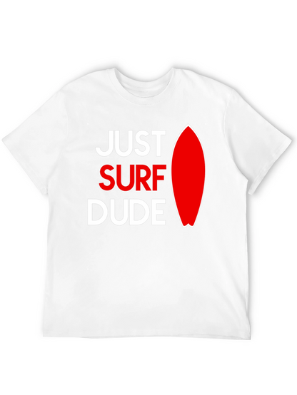 Just Surf Dude Graphic T-Shirt