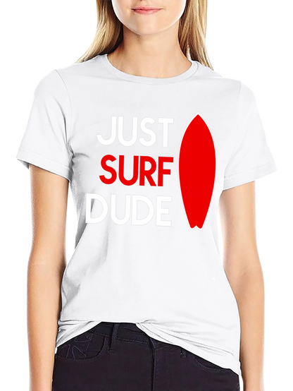 Just Surf Dude Graphic T-Shirt