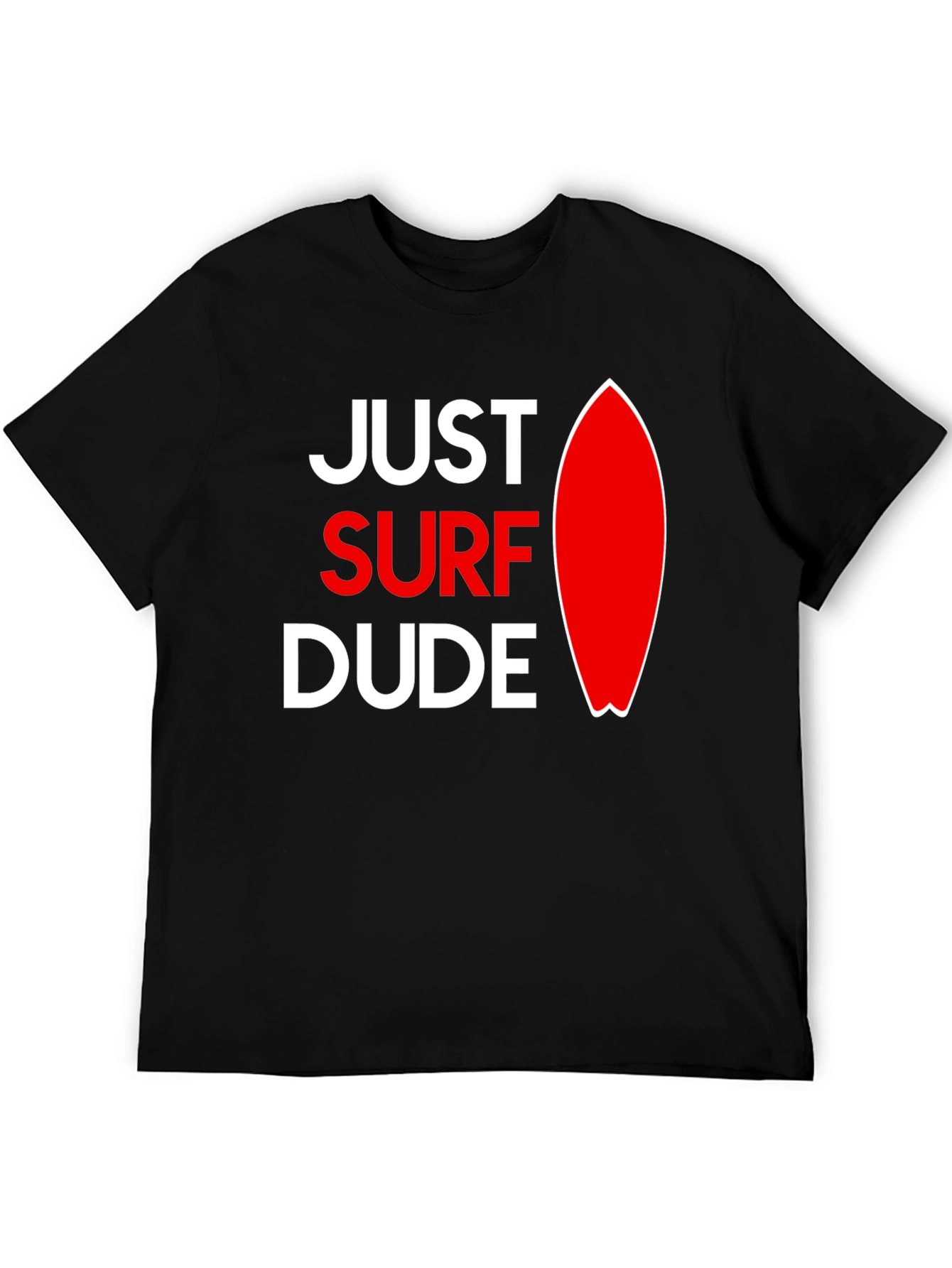 Just Surf Dude Graphic T-Shirt