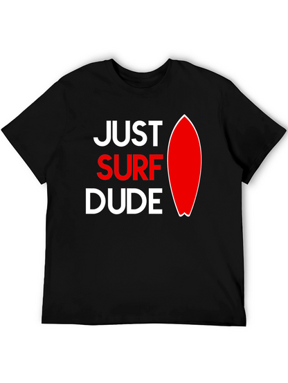 Just Surf Dude Graphic T-Shirt