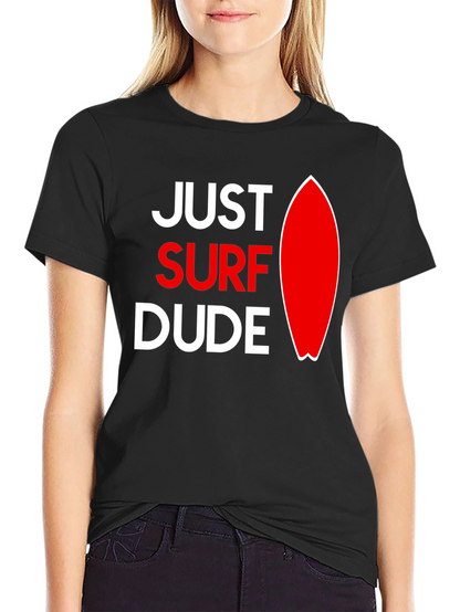 Just Surf Dude Graphic T-Shirt